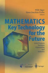 book Mathematics — Key Technology for the Future: Joint Projects between Universities and Industry