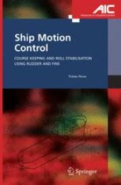 book Ship Motion Control: Course Keeping and Roll Stabilisation Using Rudder and Fins