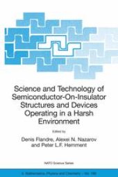 book Science and Technology of Semiconductor-On-Insulator Structures and Devices Operating in a Harsh Environment: Proceedings of the NATO Advanced Research Workshop on Science and Technology of Semiconductor-On-Insulator Structures and Devices Operating in a 