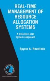 book Real-Time Management of Resource Allocations Systems: A Discrete Event Systems Approach