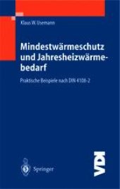 book Mindestwärmeschutz und Jahresheizwärmebedarf: Praktische Beispiele nach DIN 4108-2