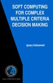 book Soft Computing For Complex Multiple Criteria Decision Making