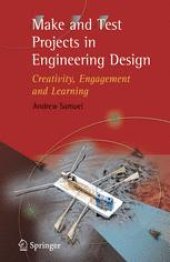 book Make and Test Projects in Engineering Design: Creativity, Engagement and Learning