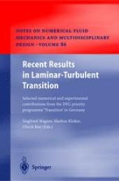 book Recent Results in Laminar-Turbulent Transition: Selected numerical and experimental contributions from the DFG priority programme ‘Transition’ in Germany