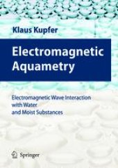 book Electromagnetic Aquametry: Electromagnetic Wave Interaction with Water and Moist Substances