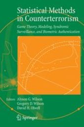 book Statistical Methods in Counterterrorism: Game Theory, Modeling, Syndromic Surveillance, and Biometric Authentication