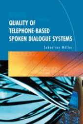 book Quality of Telephone-Based Spoken Dialogue Systems