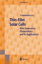 book Thin-Film Solar Cells: Next Generation Photovoltaics and Its Applications