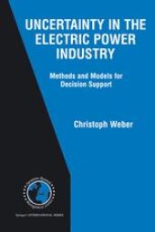 book Uncertainty in the Electric Power Industry: Methods and Models for Decision Support