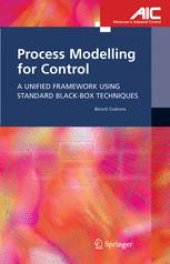 book Process Modelling for Control: A Unified Framework Using Standard Black-box Techniques