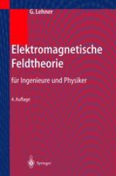 book Elektromagnetische Feldtheorie: für Ingenieure und Physiker