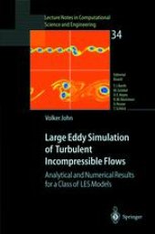 book Large Eddy Simulation of Turbulent Incompressible Flows: Analytical and Numerical Results for a Class of LES Models