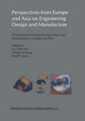 book Perspectives from Europe and Asia on Engineering Design and Manufacture: A Comparison of Engineering Design and Manufacture in Europe and Asia