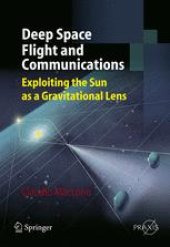 book Deep Space Flight and Communications: Exploiting the Sun as a Gravitational Lens