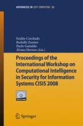 book Proceedings of the International Workshop on Computational Intelligence in Security for Information Systems CISIS’08