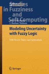 book Modeling Uncertainty with Fuzzy Logic: With Recent Theory and Applications