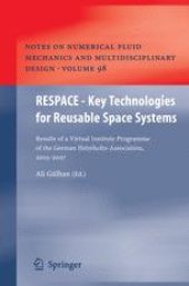 book RESPACE – Key Technologies for Reusable Space Systems: Results of a Virtual Institute Programme of the German Helmholtz-Association, 2003 – 2007