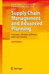 book Supply Chain Management and Advanced Planning: Concepts, Models, Software, and Case Studies