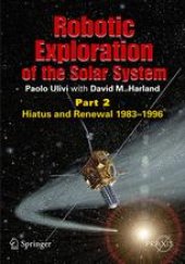 book Robotic Exploration of the Solar System: Part 2:Hiatus and Renewal 1983–1996