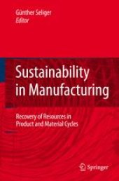 book Sustainability in Manufacturing: Recovery of Resources in Product and Material Cycles