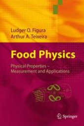 book Food Physics: Physical Properties — Measurement and Applications