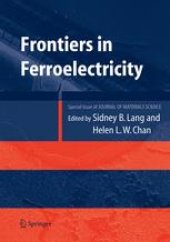 book Frontiers of Ferroelectricity: A Special Issue of the Journal of Materials Science