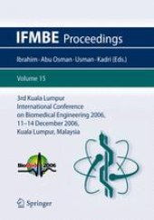 book 3rd Kuala Lumpur International Conference on Biomedical Engineering 2006: Biomed 2006, 11 – 14 December 2006 Kuala Lumpur, Malaysia