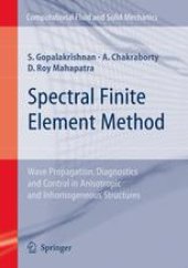 book Spectral Finite Element Method: Wave Propagation, Diagnostics and Control in Anisotropic and Inhomogeneous Structures