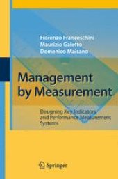 book Management by Measurement: Designing Key Indicators and Performance Measurement Systems