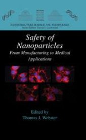 book Safety of Nanoparticles: From Manufacturing to Medical Applications