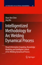 book Intelligentized Methodology for Arc Welding Dynamical Processes