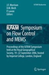 book IUTAM Symposium on Flow Control and MEMS: Proceedings of the IUTAM Symposium held at the Royal Geographical Society, 19–22 September 2006, hosted by Imperial College, London, England