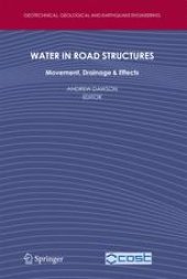 book Water in Road Structures: Movement, Drainage and Effects