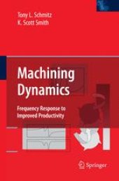 book Machining Dynamics: Frequency Response to Improved Productivity