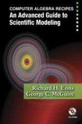 book Computer Algebra Recipes: An Advanced Guide to Scientific Modeling