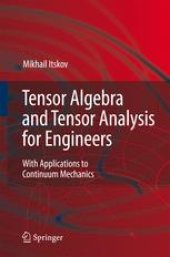 book Tensor Algebra and Tensor Analysis for Engineers: With Applications to Continuum Mechanics