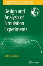 book Design and Analysis of Simulation Experiments