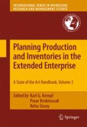 book Planning Production and Inventories in the Extended Enterprise: A State-of-the-Art Handbook, Volume 2