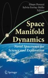 book Space Manifold Dynamics: Novel Spaceways for Science and Exploration