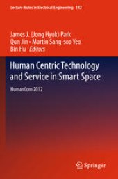 book Human Centric Technology and Service in Smart Space: HumanCom 2012