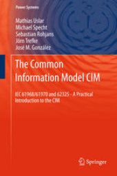 book The Common Information Model CIM: IEC 61968/61970 and 62325 - A practical introduction to the CIM