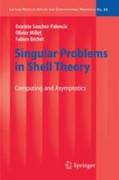 book Singular Problems in Shell Theory: Computing and Asymptotics