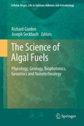 book The Science of Algal Fuels: Phycology, Geology, Biophotonics, Genomics and Nanotechnology