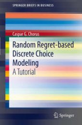 book Random Regret-based Discrete Choice Modeling: A Tutorial