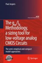 book The g  m /I  D  Methodology, A Sizing Tool for Low-voltage Analog CMOS Circuits: The semi-empirical and compact model approaches