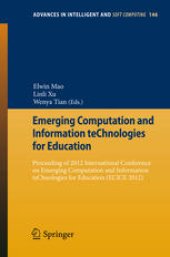 book Emerging Computation and Information teChnologies for Education: Proceeding of 2012 International Conference on Emerging Computation and Information teChnologies for Education (ECICE 2012)