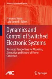 book Dynamics and Control of Switched Electronic Systems: Advanced Perspectives for Modeling, Simulation and Control of Power Converters