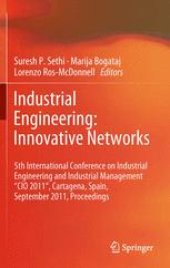 book Industrial Engineering: Innovative Networks: 5th International Conference on Industrial Engineering and Industrial Management "CIO 2011", Cartagena, Spain, September 2011, Proceedings