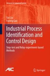 book Industrial Process Identification and Control Design: Step-test and Relay-experiment-based Methods