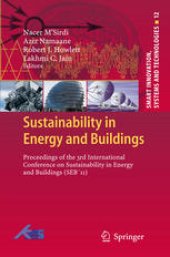 book Sustainability in Energy and Buildings: Proceedings of the 3rd International Conference in Sustainability in Energy and Buildings (SEB’11)